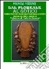 Dal floreale al gotico. Corso pratico di intaglio floreale e gotico passando per il barocco libro