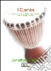 Il Djembe. Un nuovo approccio metodologico per lo studio degli strumenti a percussione libro di Faralli Jonathan