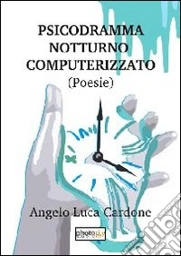 Psicodramma notturno computerizzato