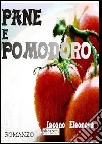 Pane e pomodoro libro