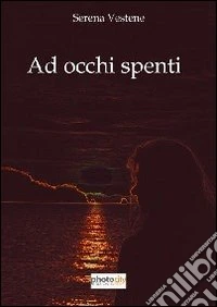 Ad occhi spenti libro