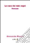 La casa dei miei sogni libro di Nicosia Alessandra