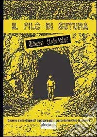Il filo di sutura. Quanto siete disposti a pagare per l'appartamentino in centro? libro