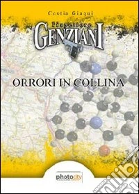L'ispettore Genziani. Orrori in collina libro