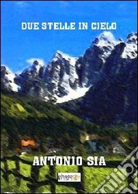 Due stelle in cielo libro