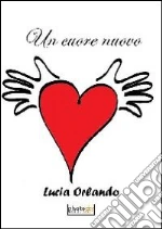 Un cuore nuovo