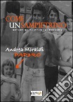 Come un sampietrino. Poesie, status, vita e racconti di strada romane libro