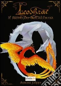 Il risveglio dell'alchimia. Leodhrae