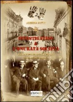 Investigation & l'Onurata Società. Brillante commedia musicale in 3 atti scritta in lingua siciliana libro