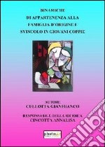 Dinamiche di appartenenza alla famiglia d'origine e svincolo in giovani coppie libro