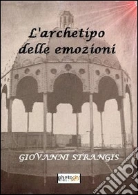 L'archetipo delle emozioni libro