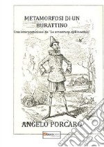 Metamorfosi di un burattino. Una interpretazione de «Le avventure di Pinocchio» libro