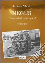 Negus. Una storia di povera gente