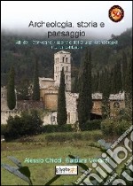 Archeologia, storia e paesaggio. Atti del 1° Convegno nazionale dei gruppi archeologici di Umbria-Marche