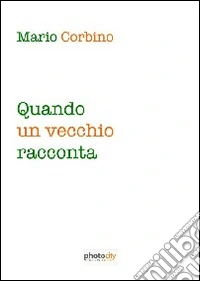 Quando un vecchio racconta