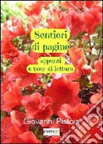 Sentieri di pagine. Appunti e note di lettura libro