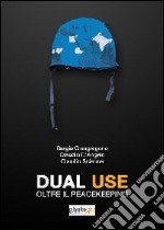 Dual use. Oltre il peacekeeping