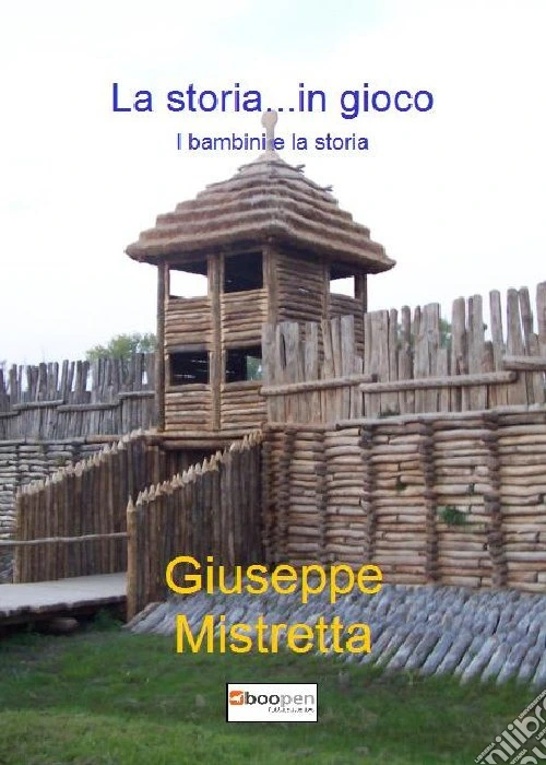 La storia...in gioco. Un percorso di laboratorio storico