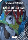 Novelle dal lockdown (dal quartiere Adriano e oltre...) libro