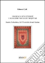 Disidenca në letërsine e realizmit socialist shqiptar. Kasëm Trebeshina, zef pllumi dhe Ismail Kadare libro