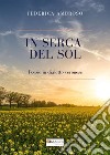 In serca del sol. Poesie in dialetto veronese libro di Ambroso Federica