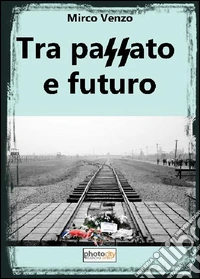 Tra passato e futuro