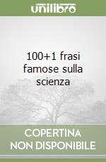 100+1 frasi famose sulla scienza