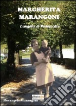 Margherita Marangoni. L'angelo di Pedescala