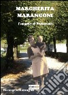 Margherita Marangoni. L'angelo di Pedescala libro di Marangoni Rosangela