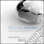 Global risks report 2016-2017. Rapporto annuale sui rischi connessi a terrorismo, ai conflitti e alla criminalità organizzata