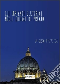Gli impianti elettrici negli edifici di pregio