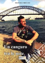 Un canguro tra le note. Diario di un viaggio meraviglioso