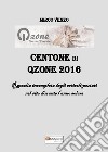 Centone di Qzone 2016. Raccolta incompleta degli articoli postati nel sito durante l'anno solare libro