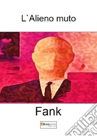 L'alieno muto