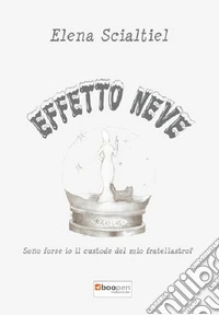 Effetto neve. Sono forse io il custode del mio fratellastro? libro