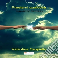 Prestami qualcosa