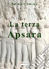 La terza Apsara libro di Amenta Salvatore