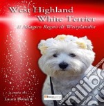 West highland white terrier. Il magico regno di Westylandia