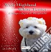 West highland white terrier. Il magico regno di Westylandia libro di Bonetti Laura