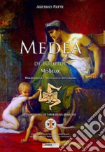 Medea. Traslazione in lingua poetica siciliana dell'opera di Euripide libro