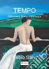 Tempo. Riflessioni, poesie e immagini libro