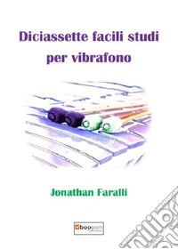 Diciassette facili studi per vibrafono