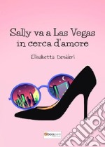 Sally va a Las Vegas in cerca d'amore