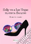 Sally va a Las Vegas in cerca d'amore libro