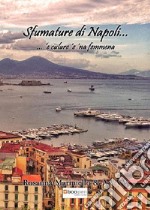 Sfumature di Napoli... `e culure `e `na femmena libro