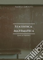 Statistica matematica. Appunti per l'informatica libro