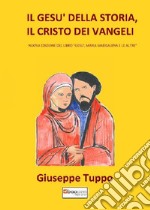 Il Gesù della storia, il Cristo dei Vangeli libro