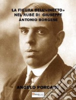 La figura dell'«inetto» nel Rubè di Giuseppe Antonio Borgese libro