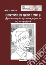 Centone di Qzone 2019. Raccolta incompleta degli articoli apparsi nel sito libro