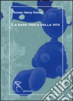 La base fisica della vita libro